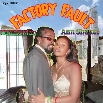 Factory Fault (feat. Ann Shakes) - Single - Beenie Man