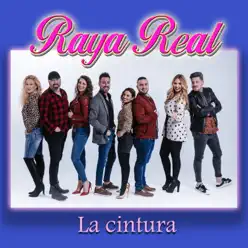 La Cintura - Single - Raya Real La Cintura - Single - Raya Real