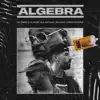 Stream & download Algebra (feat. Milano Constantine) - Single