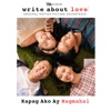 Kapag Ako Ay Nagmahal (From "Write About Love") - Single