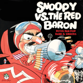Snoopy Vs the Red Baron - Peter Pan Pop Band & Singers