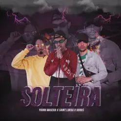 Solteira - Single - Young Mascka Solteira - Single - Young Mascka
