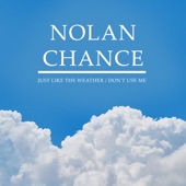 Nolan Chance - Don't Use Me