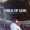 Child of God (feat. Bryan Pound) - Single album lyrics, reviews, download