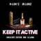 Keep It Active (feat. Mr Alamo & Cocaine Guero) - N-LOK'Z & JR. Lokz lyrics
