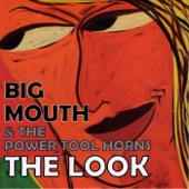 Big Mouth & The Power Tool Horns - With a Friend