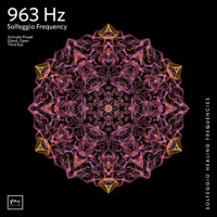 Miracle Tones & Solfeggio Healing Frequencies - 963 Hz Returning to Oneness - EP artwork