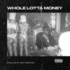 Whole Lotta Money - Single