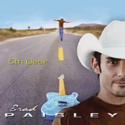 5th Gear (Bonus Track Version) - Brad Paisley