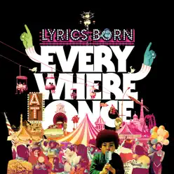 Everywhere at Once - Lyrics Born