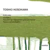 Stream & download Toshio Hosokawa: Koto-Uta