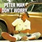 Don't Worry - PETER MAN lyrics