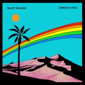 Silky Roads - Green Eyed