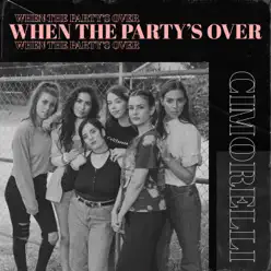 When the Party's Over - Single - Cimorelli When the Party's Over - Single - Cimorelli