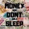 Money Don’t Sleep (feat. Bnj) - KP lyrics