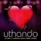 Uthando (feat. Duncan, Joocy, Beast & Kwesta) - DJ Tira lyrics