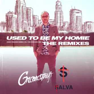 Used to Be My Homie - Grandtheft Remix (feat. Freddie Gibbs & BJ the Chicago Kid) by Sam i, Grandtheft & Salva song reviws