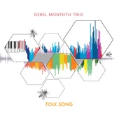 Derel Monteith Trio - Folk Song