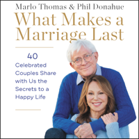 Marlo Thomas & Phil Donahue - What Makes a Marriage Last artwork