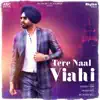 Tere Naal Viahi (with Jatinder Shah) song lyrics