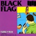 Family Man by Black Flag