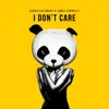 I Don't Care - Single album lyrics, reviews, download