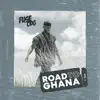 Road to Ghana, Vol. 1 - EP album lyrics, reviews, download