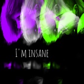 I'm Insane artwork