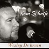 Wesley de Bruin - Kom Schatje