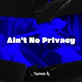 Ain't No Privacy artwork