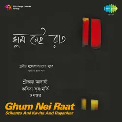 Ghum Nei Raat - EP - Kavita Krishnamurthy Ghum Nei Raat - EP - Kavita Krishnamurthy