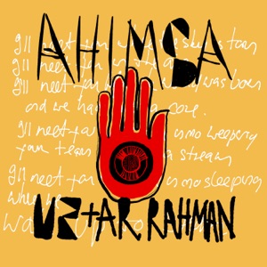 U2 feat A.R RAHMAN - Ahimsa Chords and Lyrics
