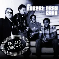 On Air 1986-91 (Live) - Robert Cray