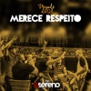 Merece Respeito (feat. Vou pro Sereno) - Single