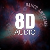 8d Audio Dance Anthems artwork