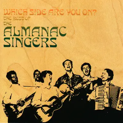 Which Side Are You On? The Best of the Almanac Singers - Almanac Singers