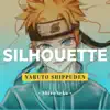 Silhouette (From "Naruto Shippuden") song lyrics