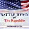 Battle Hymn of the Republic - Single (Instrumental) - Single album lyrics, reviews, download