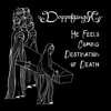 He Feels Coming Destination of Death - Single album lyrics, reviews, download