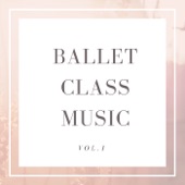 Ballet Class Music Vol. 1 artwork
