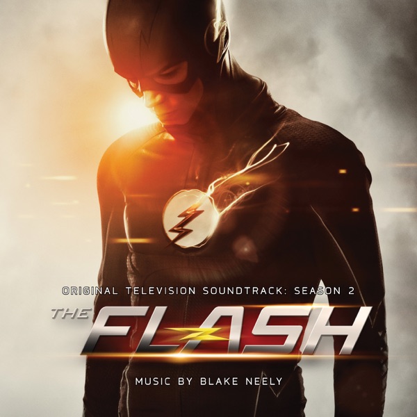 The Flash: Season 2 (Original Television Soundtrack) - Blake Neely