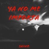 YA NO ME IMPORTA - Single, 2019