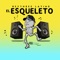 El Esqueleto - Rey Three Latino lyrics