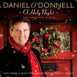 O' Holy Night - the Christmas Album - Daniel O'donnell