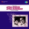 Apna Khoon Apna Dushman