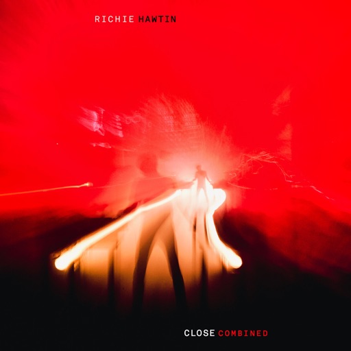 CLOSE COMBINED (Live in GLASGOW, LONDON & TOKYO) by Richie Hawtin