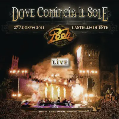 Dove comincia il sole LIVE - Pooh