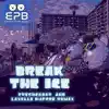 Stream & download Break the Ice (Freshcobar & Lavelle Dupree Remix) - Single