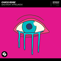 Chico Rose - Sad (feat. Afrojack) artwork