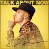 Talk About Now - Single album lyrics, reviews, download